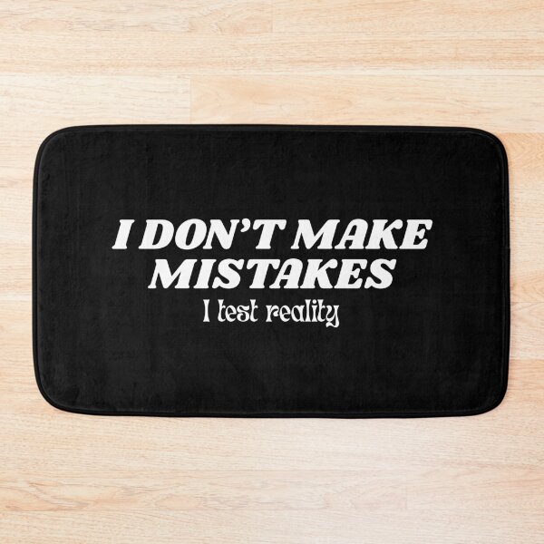 Item preview, I Don’t Make Mistakes, Small Text, Big Message designed and sold by JokeAndStyle.