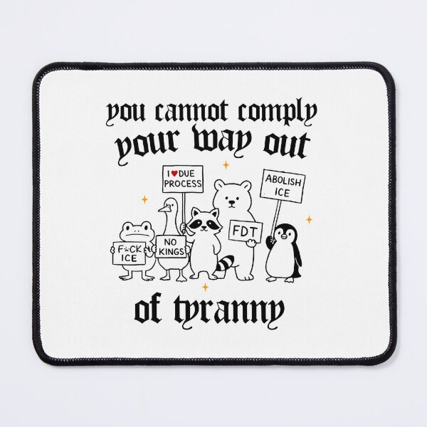 Item preview, Cannot Comply your way out of Tyranny - Political Activism Punk, Protest Animals Anti ICE designed and sold by borenclolahroy.
