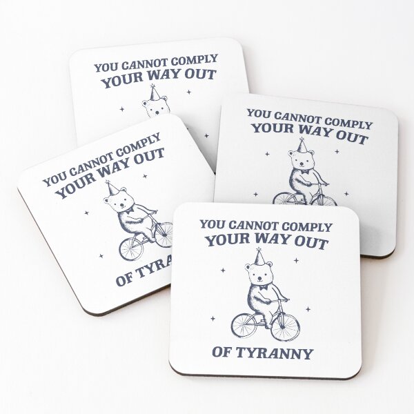 Item preview, You cannot comply your way out of tyranny, funny political activism bear meme designed and sold by borenclolahroy.
