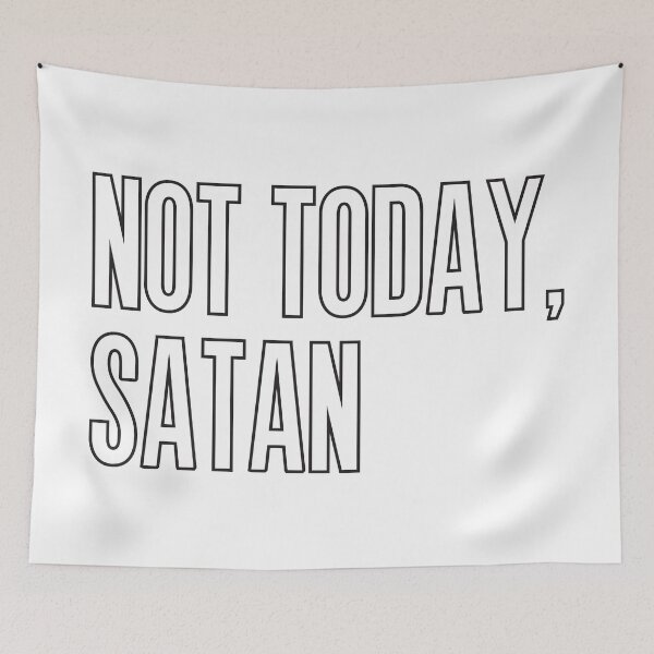 Item preview, Not Today, Satan - Bold Minimalist Typography designed and sold by Vision Crafted.