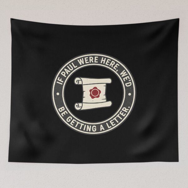 Item preview, If Paul Were Here We’d Be Getting A Letter Christian Seal Design designed and sold by LunaMagicStudio.