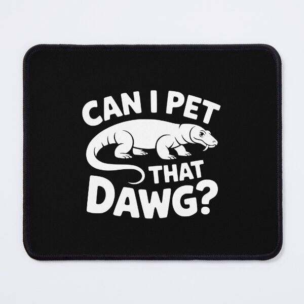 Item preview, Can I Pet That Dawg? Komodo Dragon designed and sold by theartfulaspie.