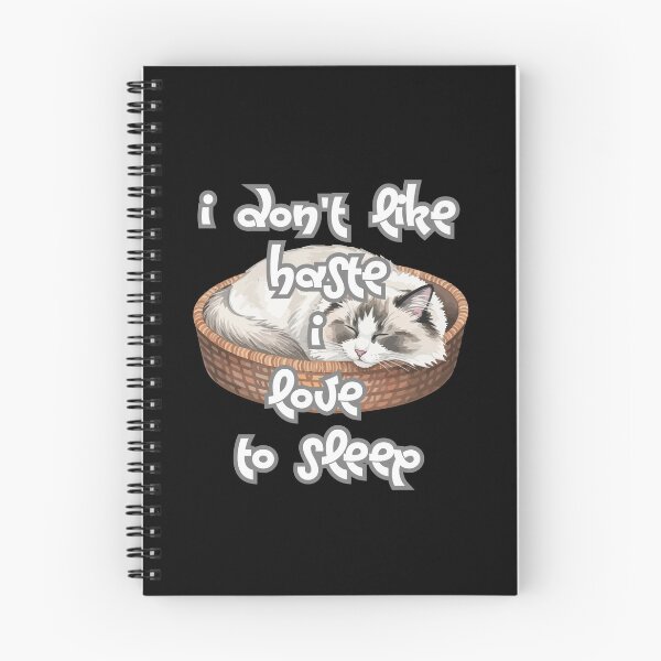 Item preview, I don't like haste I love to sleep designed and sold by JohnJQuinn.