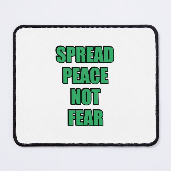Item preview, SPREAD PEACE NOT FEAR - anti war designed and sold by Inspirationmotivation.