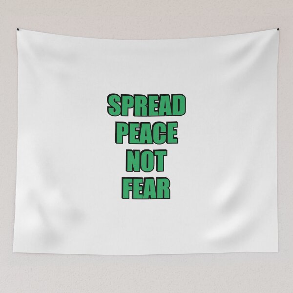 Item preview, SPREAD PEACE NOT FEAR - anti war designed and sold by Inspirationmotivation.