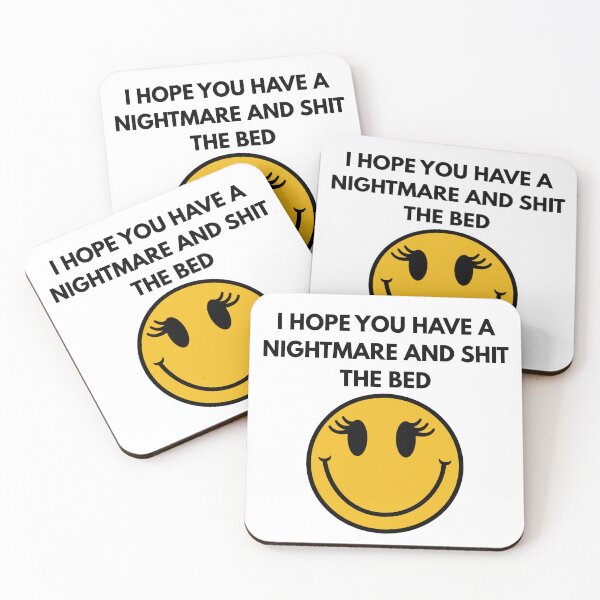 Item preview, I Hope You Have A Nightmare And Shit The Bed designed and sold by ConstoStore.