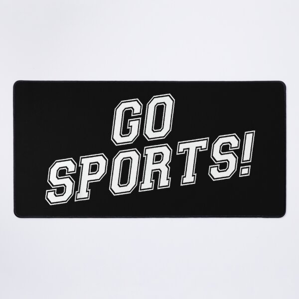Item preview, Go Sports! - Funny designed and sold by MaryLReyes04.