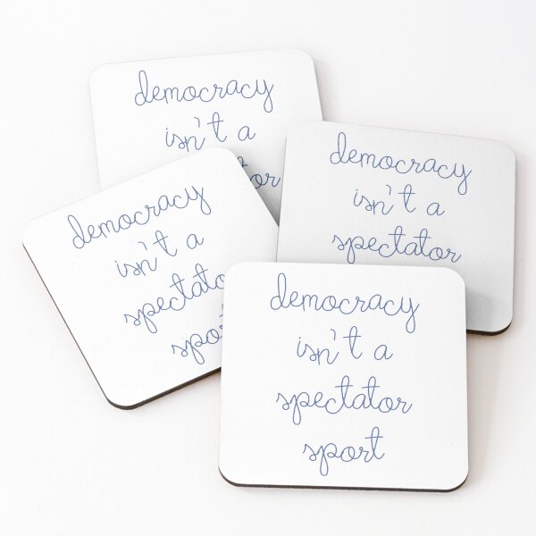 Item preview, Democracy Is Not A Spectator Sport Official designed and sold by MaryLReyes04.