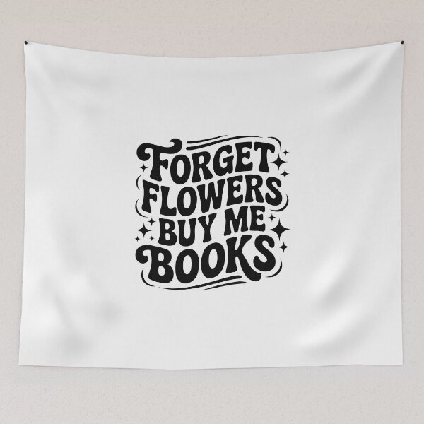 Item preview, Forget Flowers Buy Me Books designed and sold by jkrphoto.