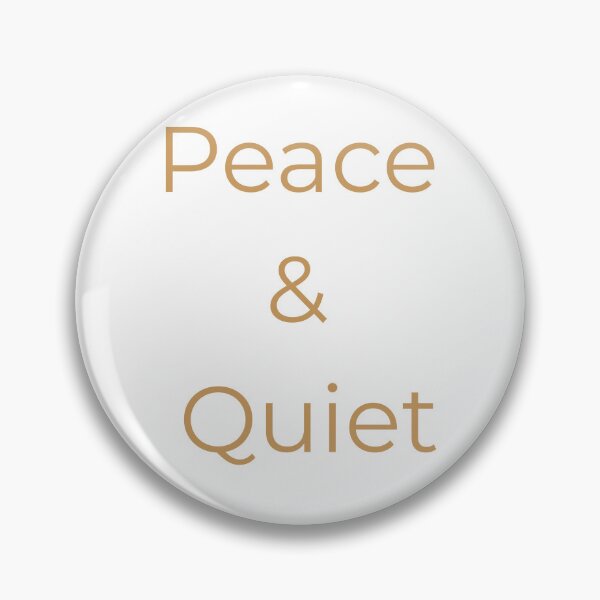 Item preview, Peace and Quiet designed and sold by FredyDesignHub.