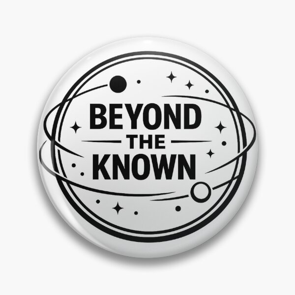 Item preview, Beyond The Known – Minimal Space Badge designed and sold by KawaiiOrbit.