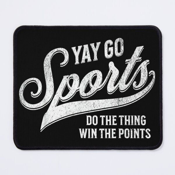 Item preview, Go Sports Do The Thing Win The Points Funny designed and sold by MaryLReyes04.