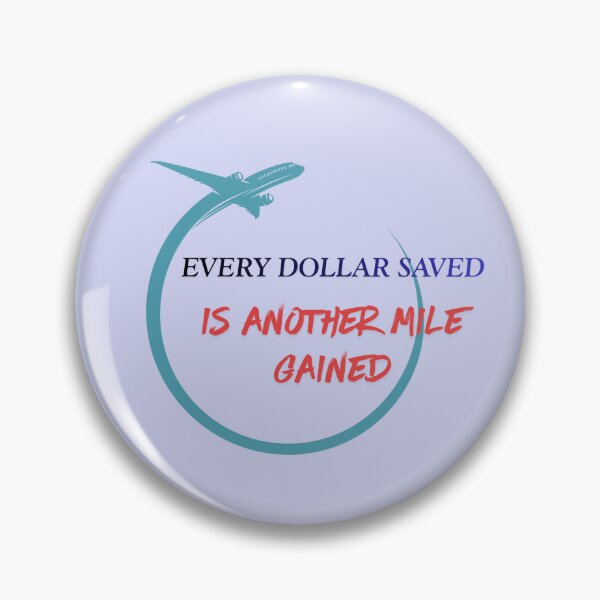 Item preview, Every Dollar Saved Is Another Mile Gained designed and sold by Zoaluxe.