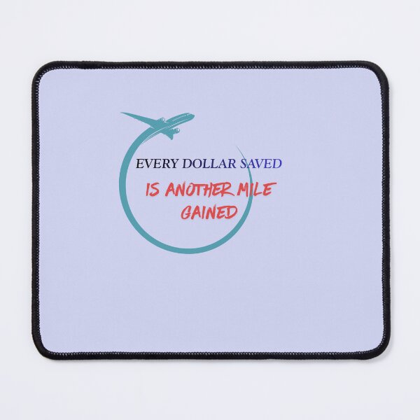 Item preview, Every Dollar Saved Is Another Mile Gained designed and sold by Zoaluxe.