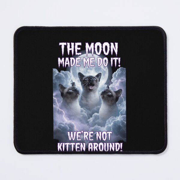 Item preview, Three Cats The Moon Made Me Do It designed and sold by SkeletonsDanger.