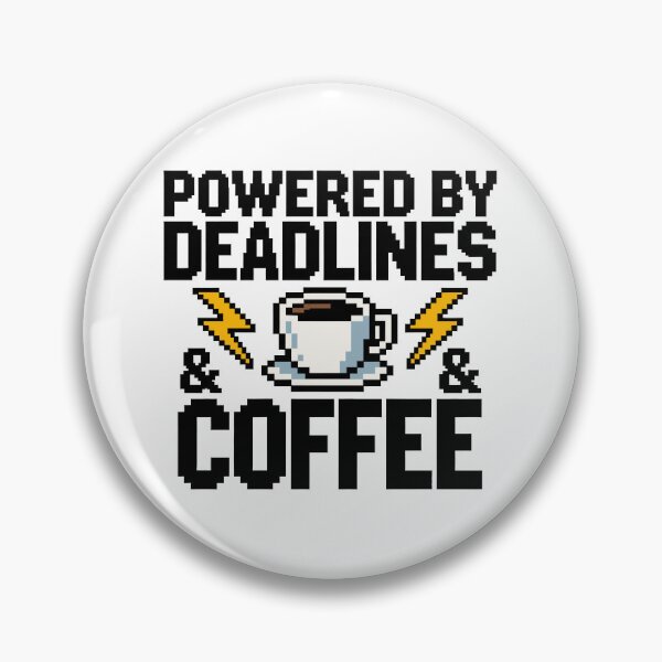 Item preview, Powered by Deadline and Coffee 8-Bit designed and sold by Hoowly101.