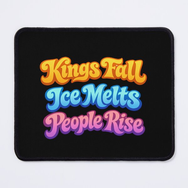 Item preview, Kings Fall Ice Melts People Rise Together designed and sold by SkeletonsDanger.
