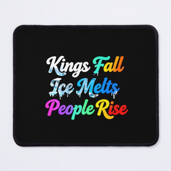 Item preview, Kings Fall Ice Melts People Rise In Solidarity designed and sold by SkeletonsDanger.