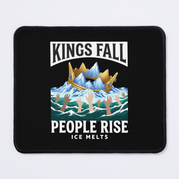 Item preview, Kings Fall Ice Melts People Rise United Now designed and sold by SkeletonsDanger.
