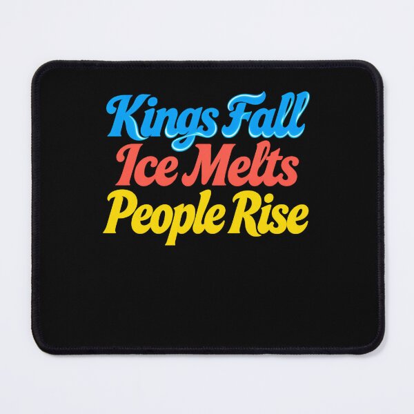 Item preview, Kings Fall Ice Melts People Rise For Freedom designed and sold by SkeletonsDanger.