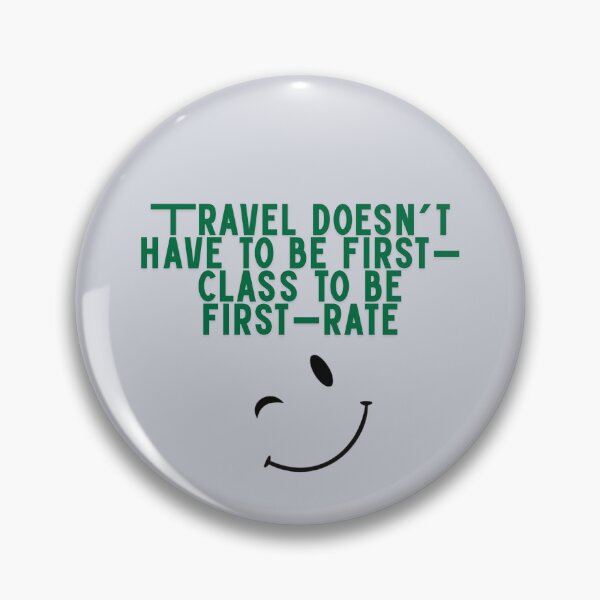 Item preview, Travel Doesn't Have To Be First-Class To Be First-Rate designed and sold by Zoaluxe.