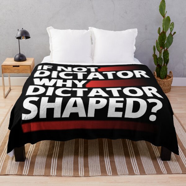 Item preview, If Not Dictator Why Dictator Shaped T-Shirts Tees Hoodies Pins Stickers Magnets Mugs Anti Trump Anti Fascist Authoritarian Dictatorship Tees Protests designed and sold by allfreelance.