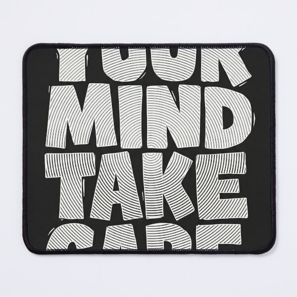 Item preview, Your Mind Take Care Mental Health Awareness Typography Art designed and sold by ZyricZyric.