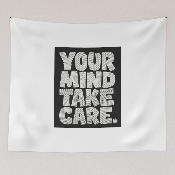 Item preview, Your Mind Take Care Mental Health Awareness Typography Art designed and sold by ZyricZyric.