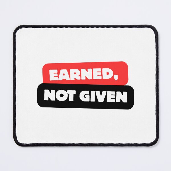 Item preview, Earned, Not Given – Minimalist Motivational Quote | Clean Typography Design designed and sold by AXIS-EQUILIBRIO.