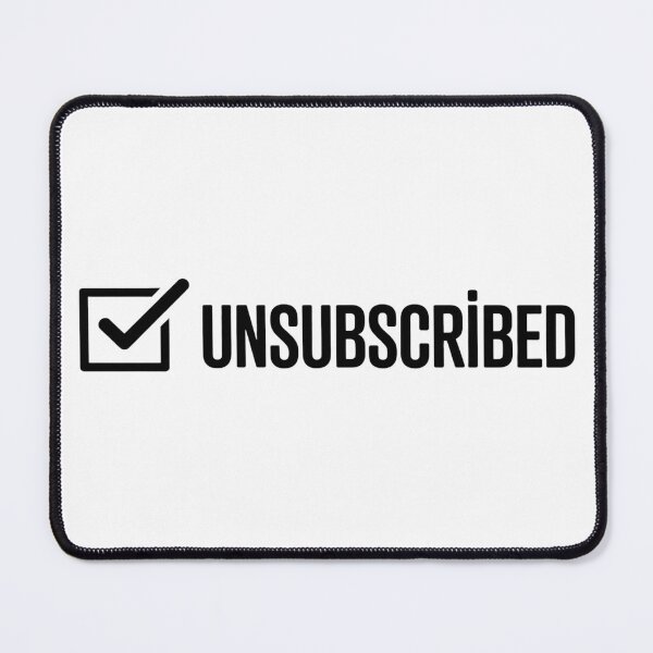 Item preview, ✅ Unsubscribed designed and sold by TheInkyLine.