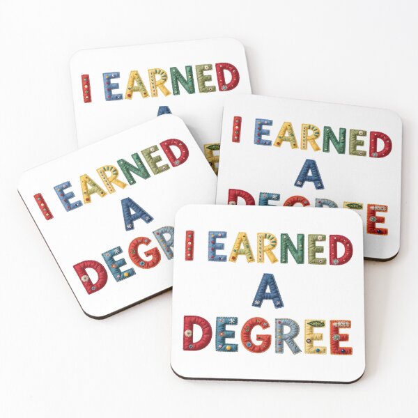 Item preview, I EARNED A DEGREE - IN COLORFUL FAUX LETTERING designed and sold by AlexOBrienArt.