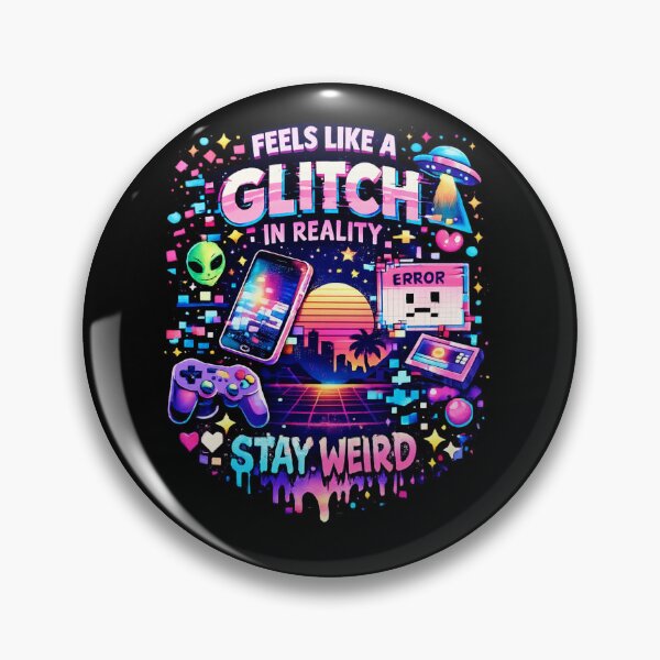 Item preview, Feels Like a Glitch in Reality designed and sold by Quiet Meaning.