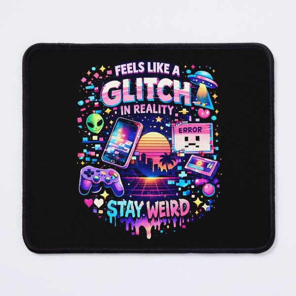 Item preview, Feels Like a Glitch in Reality designed and sold by Quiet Meaning.