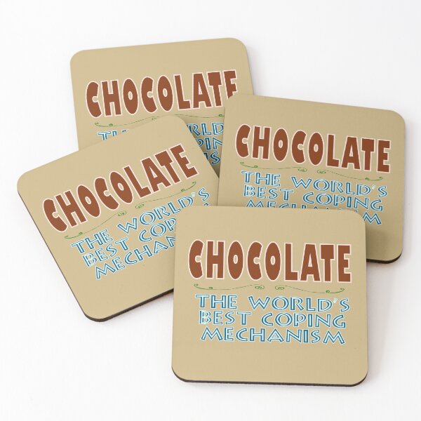 Item preview, Chocolate World's Best Coping Mechanism designed and sold by Rob's Graphics.