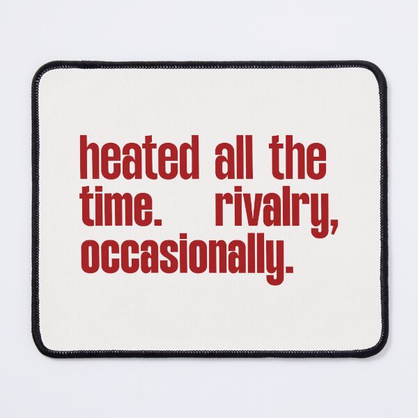 Item preview, Heated all the time rivalry occasionally - Heated rivalry funny designed and sold by delllsdesigns.