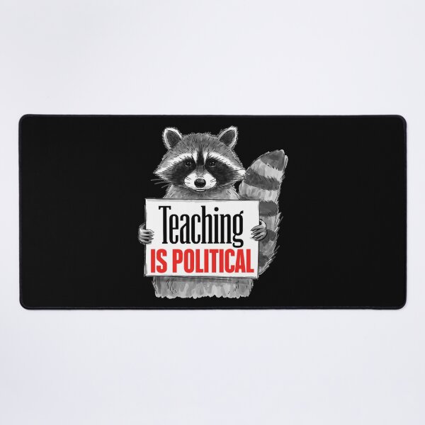 Item preview, Teaching Is Political designed and sold by ketkacreations.