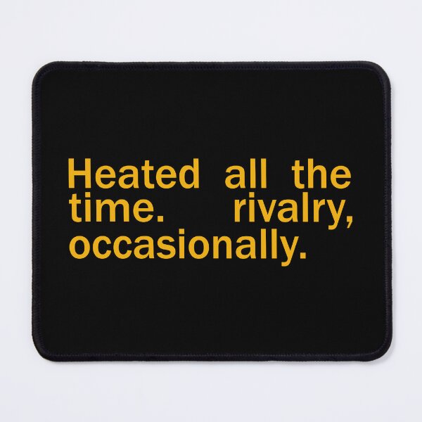 Item preview, Heated all the time rivalry occasionally - funny designed and sold by delllsdesigns.