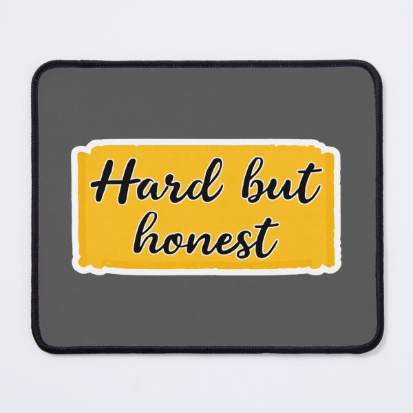 Item preview, Hard but honest designed and sold by MendaciousMina.