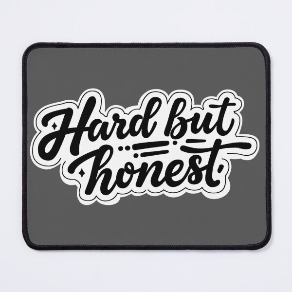 Item preview, Hard but honest designed and sold by MendaciousMina.