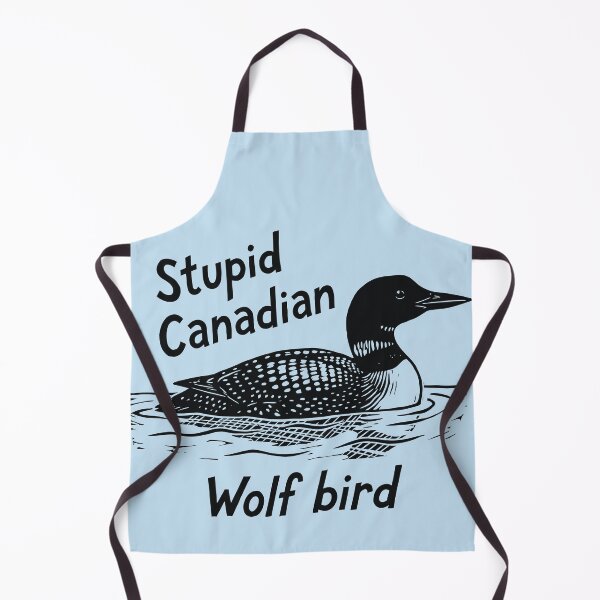 Item preview, Stupid Canadian Wolf Bird Funny Loon Birdwatching designed and sold by Y-Vibes.