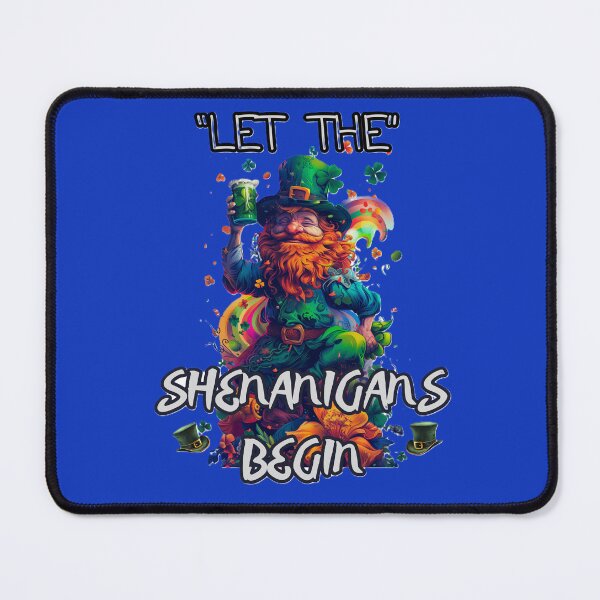 Item preview, Let the shenanigans Begin funny designed and sold by Lovemountain.