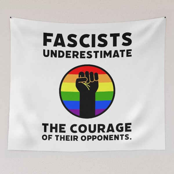 Item preview, Fascists underestimate the courage of their opponents. designed and sold by Rachel the Artist .