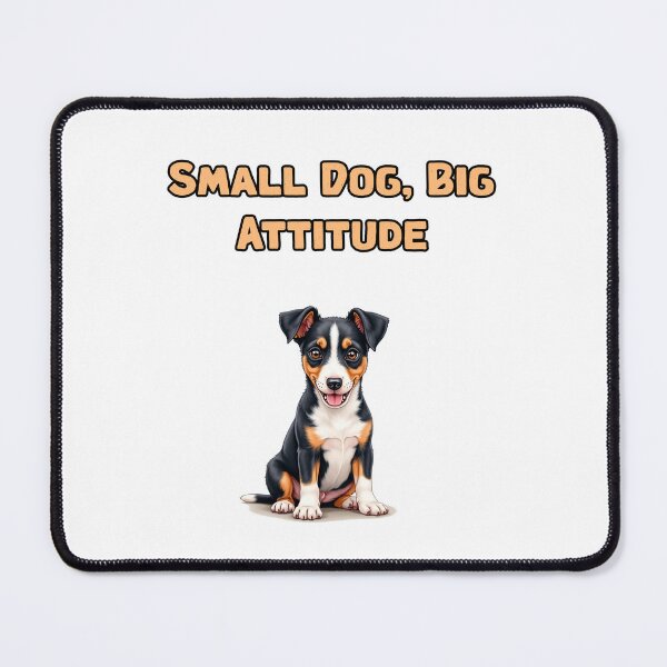 Item preview, Small Dog, Big Attitude designed and sold by NatureUnleashed.
