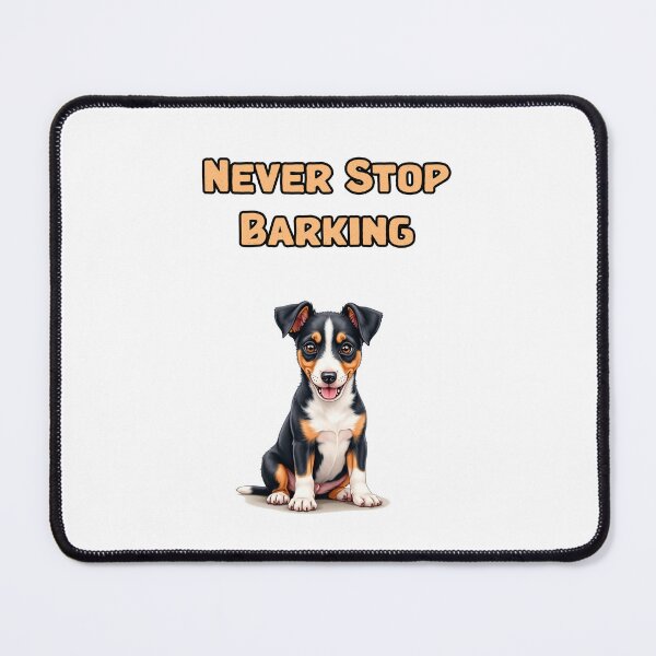 Item preview, Never Stop Barking designed and sold by NatureUnleashed.