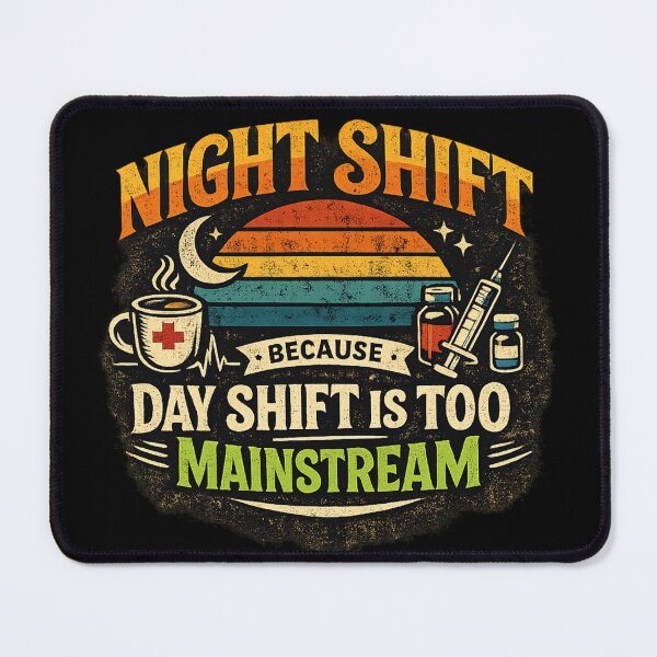 Item preview, Night Shift Nurse Shirt – Funny ER ICU Nursing Gift, Because Day Shift Is Too Mainstream designed and sold by HubCreates.