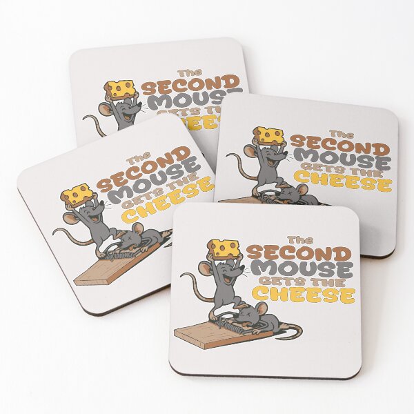 Item preview, The Second Mouse Gets The Cheese designed and sold by Gus Holliday.