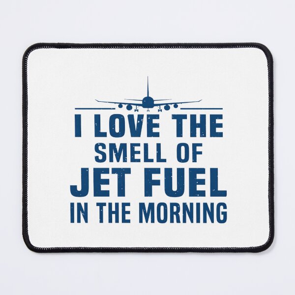 Item preview, I love the smell of jet fuel in the morning designed and sold by Markon22.