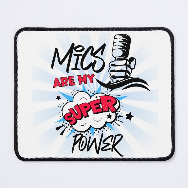Item preview, Mics Are My Super Power designed and sold by SOTVOBoothwear.