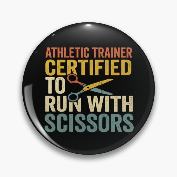 Item preview, Athletic Trainer Certified to Run with Scissors designed and sold by Markon22.