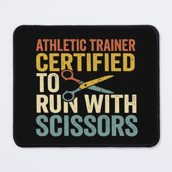Item preview, Athletic Trainer Certified to Run with Scissors designed and sold by Markon22.